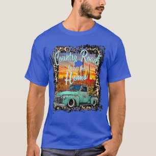Western Texas Vintage Truck Country Roads Take Me  T-Shirt
