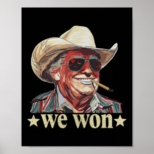 Western Trump Cowboy We Won American Flag Cowboy H Poster