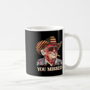 Western Trump Cowboy You Missed American Flag Cowb Coffee Mug