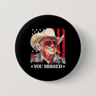 Western Trump Cowboy You Missed Trump 2025 Us Flag 6 Cm Round Badge