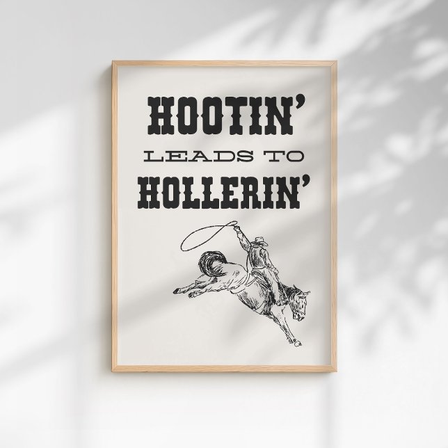 Western Wild West Cowboy Hootin Leads to Hollerin Poster (Creator Uploaded)