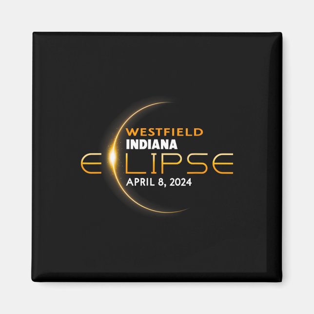 Westfield Indiana Total Solar Eclipse 2024  Magnet (Front)