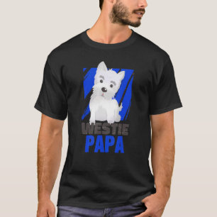Westhighland Terrier Westie Papa Owner Dad Of The T-Shirt
