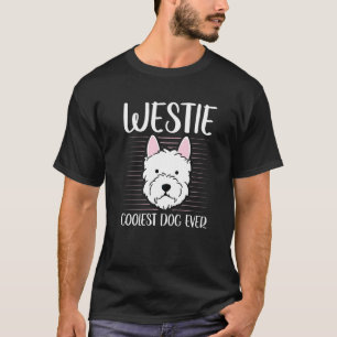 Westie Coolest Dog West Highland White Terrier T-Shirt