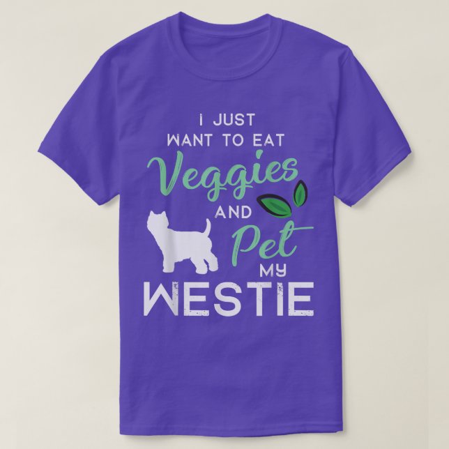 Westie Funny Vegan Dog Lover Owner Xmas Birthday G T-Shirt (Design Front)