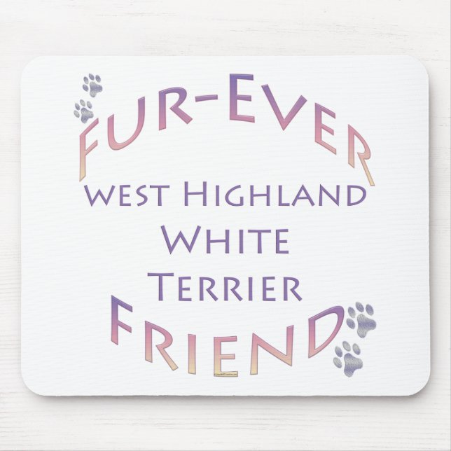 Westie Furever Friend Mouse Mat (Front)