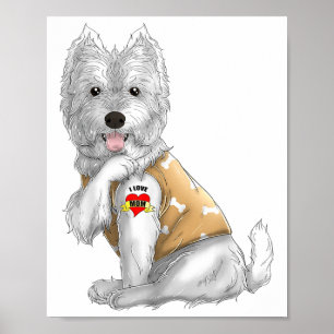 Westie I Love Mum Tattoo Dog Shirt Funny Mothers D Poster