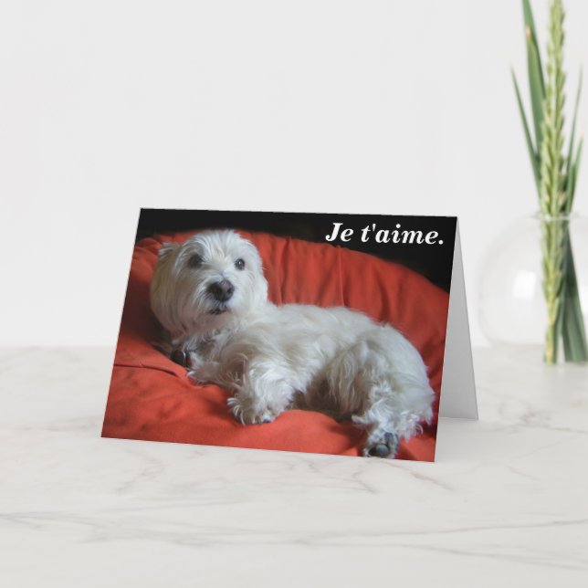 Westie Je t'aime Valentine's Day Greeting Card (Front)