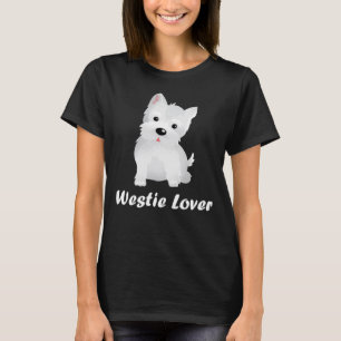 Westie Lover Cute Dog Owner T-Shirt