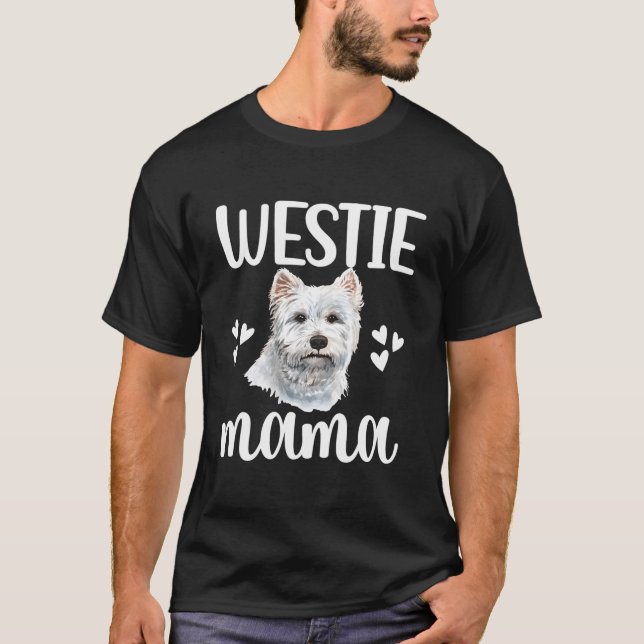 Westie Mama West Highland White Terrier Mom Westie T-Shirt (Front)