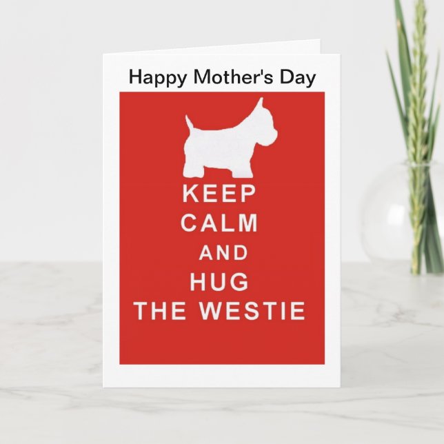 Westie Mother's Day Card Mum Mom wife Keep Calm (Front)