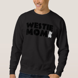 Westie Mum Funny Pet West Highland White Terrier D Sweatshirt