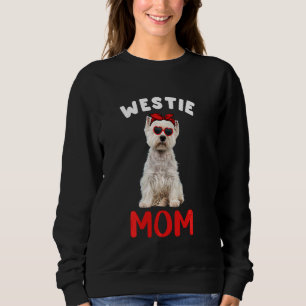 Westie Mum Mama Westie Dog Owner Funny Mothers Da Sweatshirt