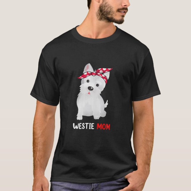 Westie Mum West Highland White Terrier Dog Lovers T-Shirt (Front)
