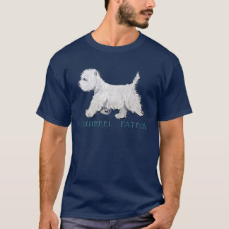 Westie Squirrel Patrol T-Shirt