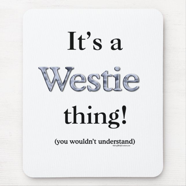 Westie Thing Mouse Mat (Front)