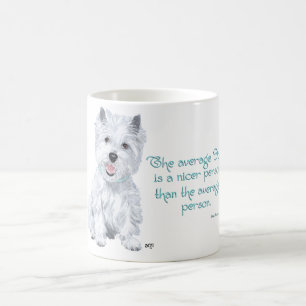 Westie Wisdom - The average Dog is a nicer person Coffee Mug