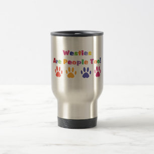 Westies Are People Too Travel Mug