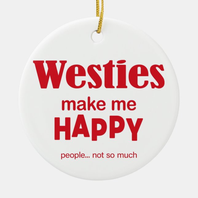 Westies Make Me Happy Ceramic Tree Decoration (Front)