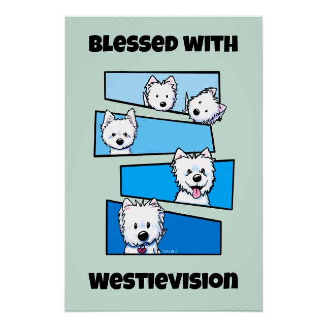 Westievision Westie Terrier Lover  Poster (Front)