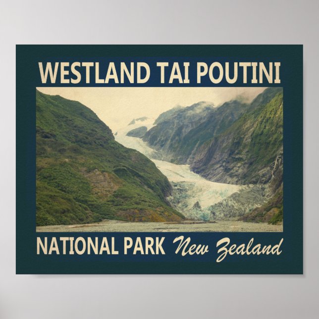 Westland Tai Poutini National Park New Zealand  Poster (Front)