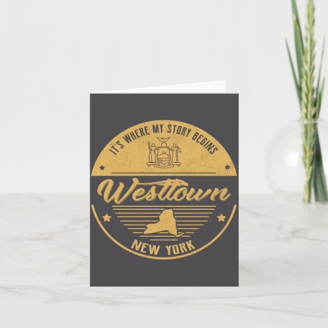 Westtown New York Its Where My Story Begins  Card (Front)