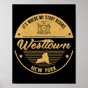 Westtown New York Its Where My Story Begins  Poster