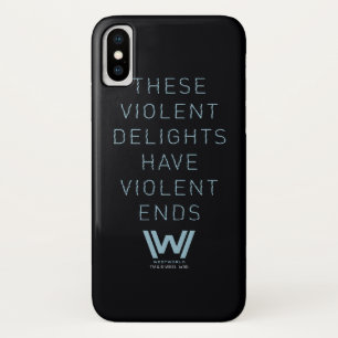 Westworld   "Violent Delights" Typography Quote iPhone X Case