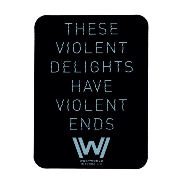 Westworld | "Violent Delights" Typography Quote Magnet (Vertical)
