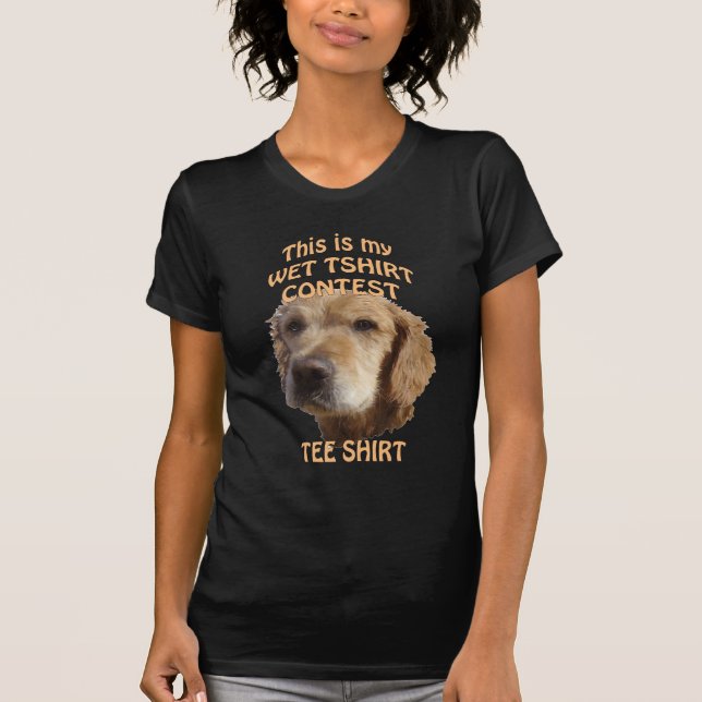 Wet Teeshirt Contest T-Shirt (Front)
