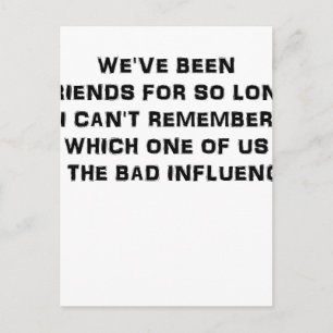 WEVE BEEN FRIENDS FOR SO LONG I CANT REMEMBER WHIC POSTCARD