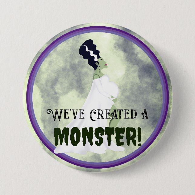 We've Created a Monster! 7.5 Cm Round Badge (Front)