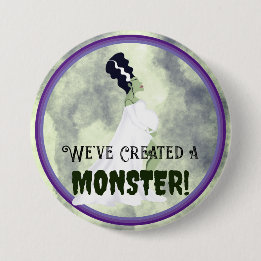 We've Created a Monster! 7.5 Cm Round Badge