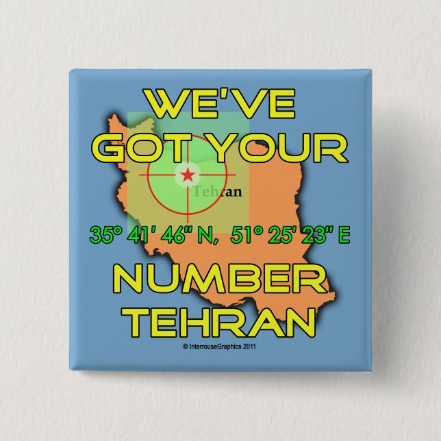 We've Got Your Number Tehran 15 Cm Square Badge (Front)