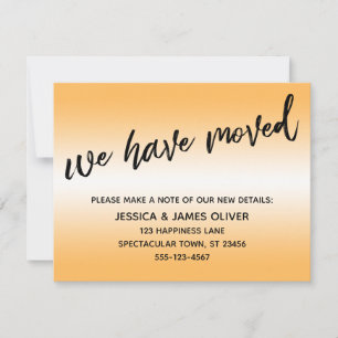 We've Moved Handwriting Tangerine Ombre Card