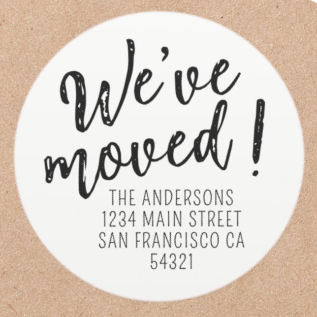 We've Moved Modern Handwritten Script Classic Round Sticker (Creator Uploaded)