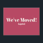 We've Moved New Home Magenta Moving Announcement Postcard<br><div class="desc">Modern We've Moved New Home Moving Announcement Postcard in Magenta</div>