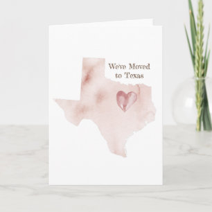 We've Moved to Texas Moving to Texas Greeting Ca Card
