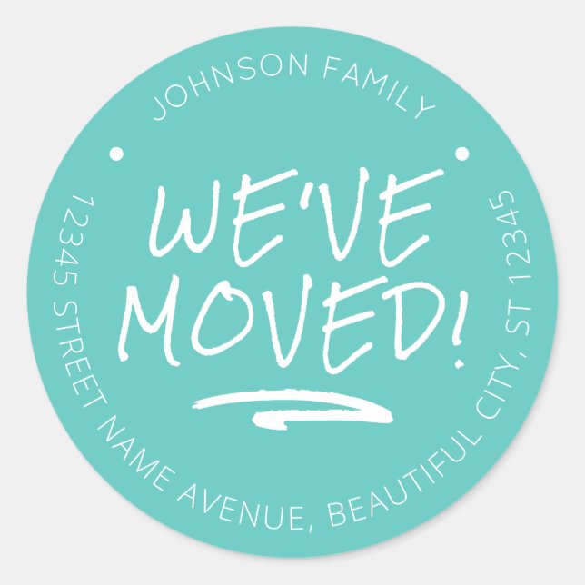 We've Moved Turquoise Handwritten New Address Classic Round Sticker (Front)