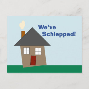We've schlepped! announcement postcard