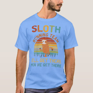 Wex27ll Get There Funny Vintage Running Sloth Team T-Shirt