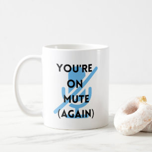 WFH On Mute Coffee Mug SEE BOTH SIDES