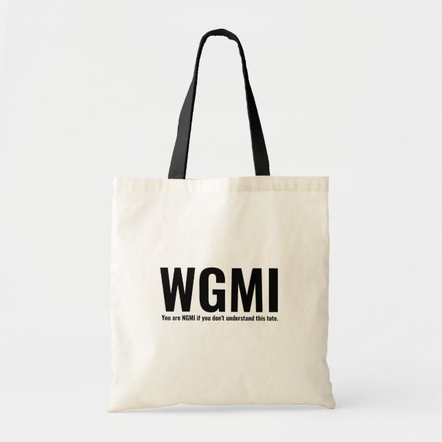 WGMI We're Gonna Make It Funny NGMI Crypto NFT Tote Bag (Front)
