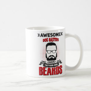 Wh Awesome Dog Masters Tattoo Beard _1  Coffee Mug