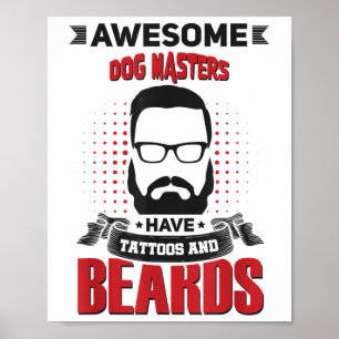 Wh Awesome Dog Masters Tattoo Beard _1  Poster