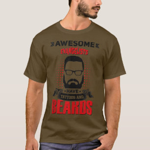 Wh Awesome Evangelists attoo Beard ank op  T-Shirt