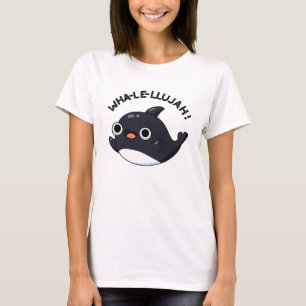 Wha-le-llujah Funny Animal Whale Pun  T-Shirt
