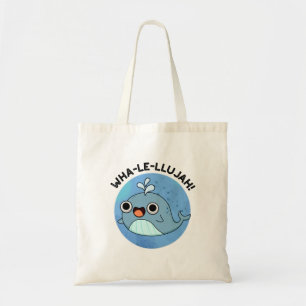 Wha-le-llujah Funny Blue Whale Pun Tote Bag