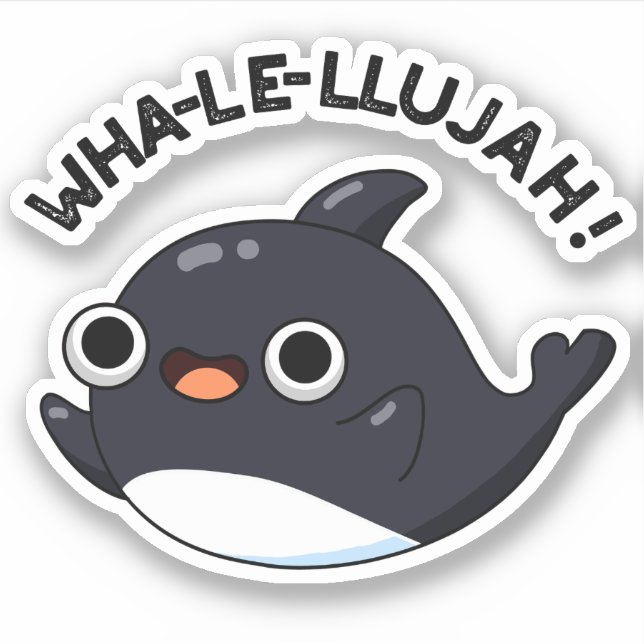 Wha-le-llujah Funny Orca Whale Pun  (Front)