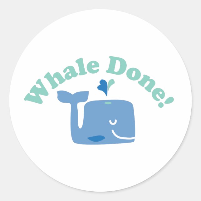 Whale Done! Classic Round Sticker (Front)